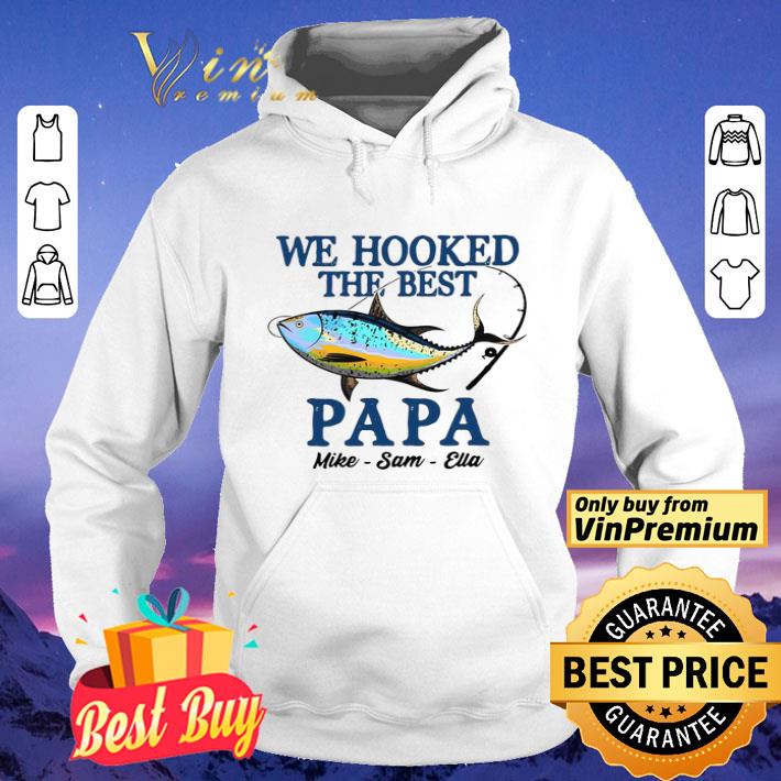 1927437e we hooked the best papa mike sam ella shirt 4 - We Hooked The Best Papa Mike Sam Ella shirt