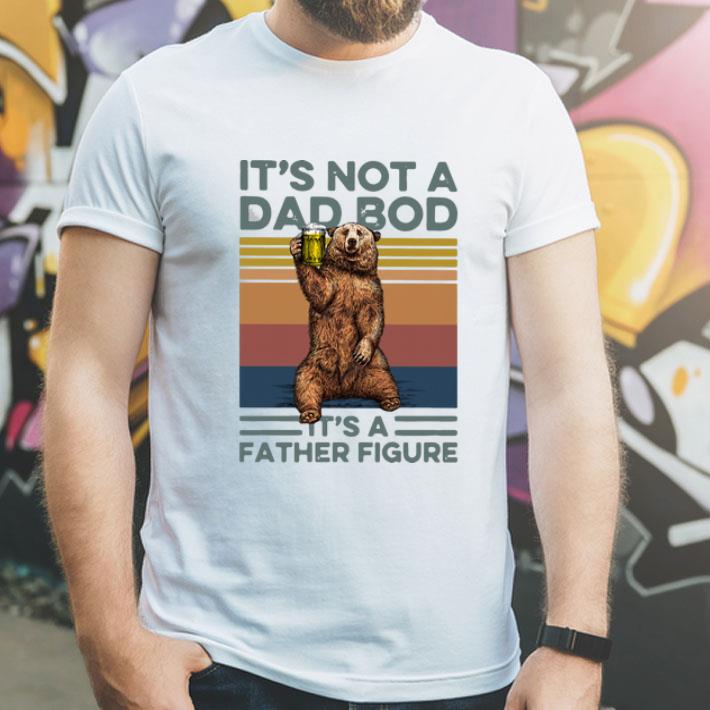 Vintage Bear It’s Not A Dad Bod It’s A Father Figure shirt