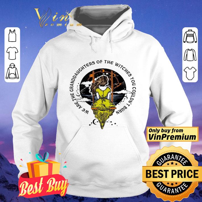 We are the granddaughters of the witches you couldn’t burn shirt 1a84515d we are the granddaughters of the witches you couldn t burn shirt 4 - We are the granddaughters of the witches you couldn’t burn shirt