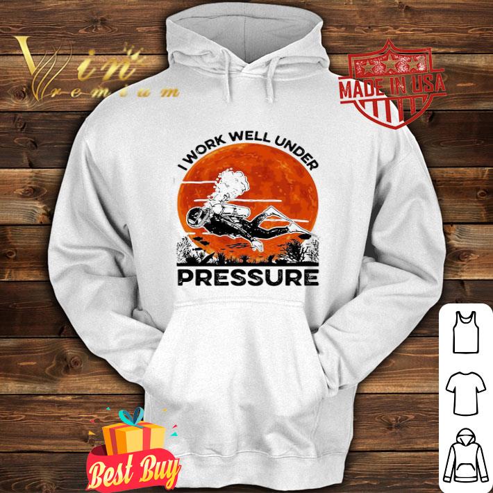 Scuba Diving I Work Well Under Pressure Sunset shirt