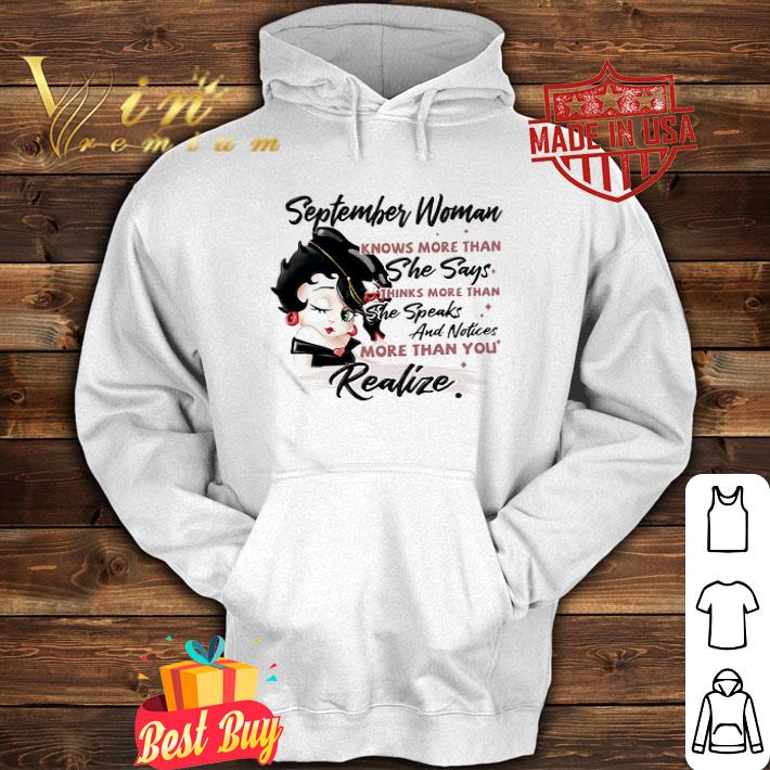 1beb726e betty boop september woman knows more than she says thinks more than shirt 4 - Betty Boop september woman knows more than she says thinks more than shirt