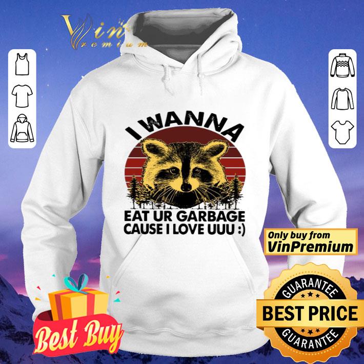 1c14467e racoon i wanna eat ur garbage cause i love uuu vintage shirt 4 - Racoon I Wanna Eat Ur Garbage Cause I Love Uuu Vintage shirt