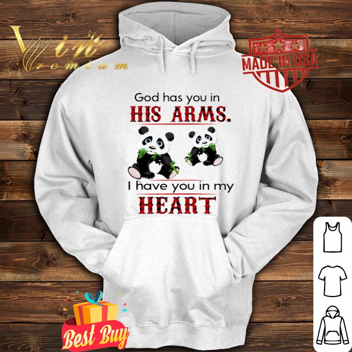 Panda God Has You In His Arms I Have You In My Heart shirt