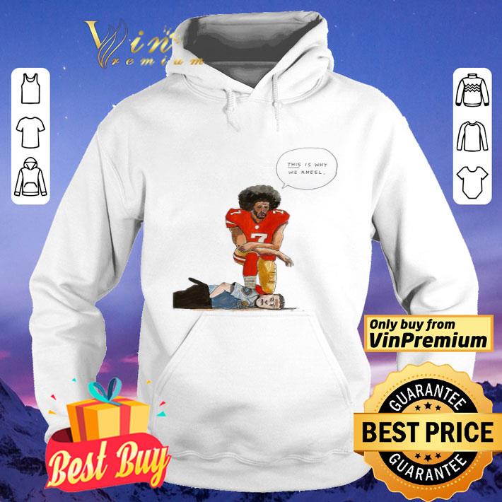 Colin Kaepernick this is why we kneel shirt 1e97620b colin kaepernick this is why we kneel shirt 4 - Colin Kaepernick this is why we kneel shirt