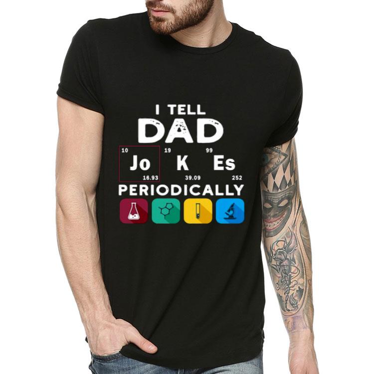 I Tell Dad Jokes Shirt 2013d45c i tell dad jokes shirt 4 - I Tell Dad Jokes Shirt