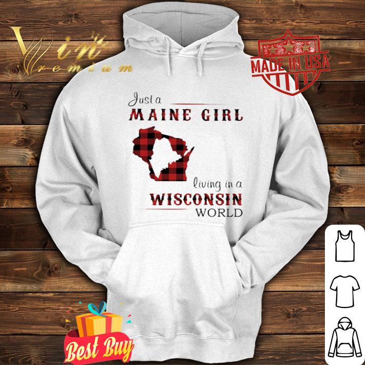 21cdb541 just a maine girl living in a wisconsin world map shirt 4 - Just A Maine Girl Living In A Wisconsin World Map shirt