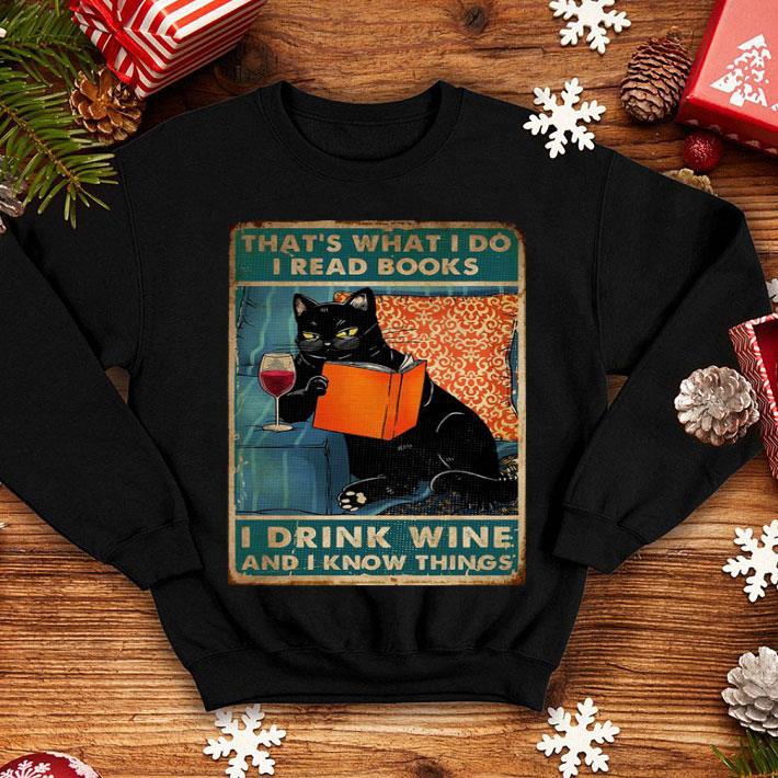 Black Cat That’s What I Do I Read Books I Drink Wine And I Know Things Shirt 10 Black Cat That’s What I Do I Read Books I Drink Wine And I Know Things Shirt