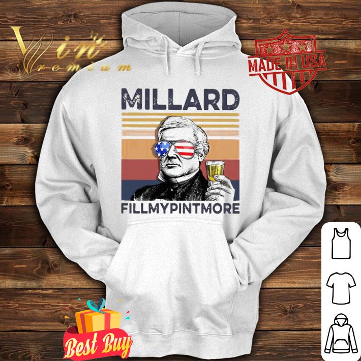 Millard Fillmore Fillmypintmore 4th Of July Independence Day Vintage shirt