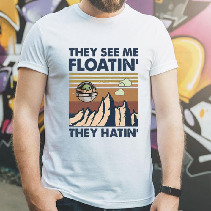 Vintage Baby Yoda They See Me Floatin' They Hatin' shirt