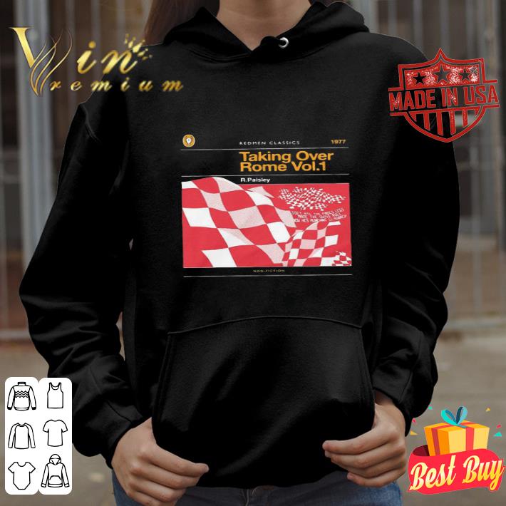 The Redmen Tv Redmen Classics 1977 Taking Over Rome Vol.1 shirt 236a193d the redmen tv redmen classics 1977 taking over rome vol 1 shirt 4 - The Redmen Tv Redmen Classics 1977 Taking Over Rome Vol.1 shirt