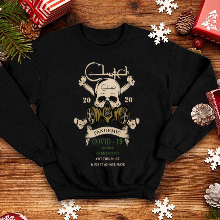 Clutch Band Skull 2020 Pandemic Covid-19 And In Case Of Emergency shirt