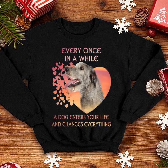 Irish Wolfhound A Dog Enters You Life And Changes Every Thing shirt 1 Irish Wolfhound A Dog Enters You Life And Changes Every Thing shirt