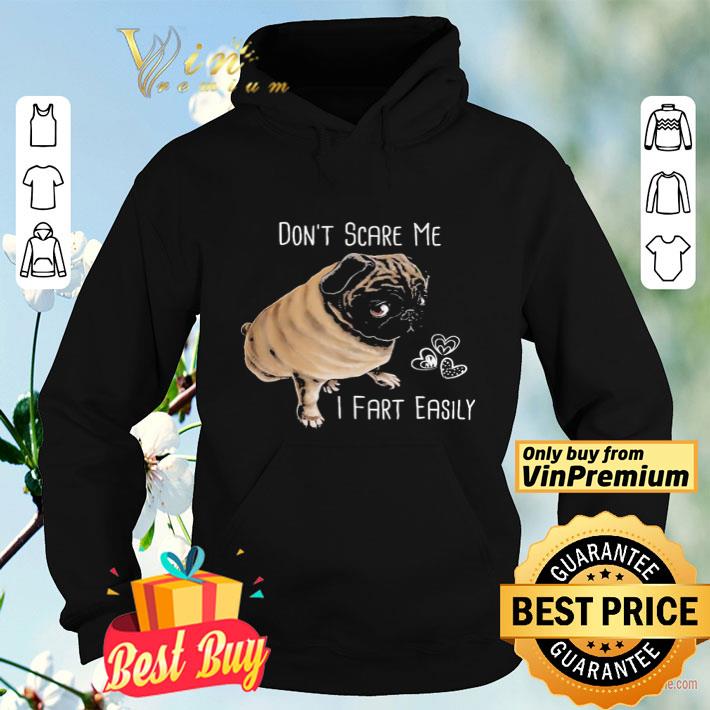 240f5fb5 pug dog don t scare me i fart easily hear shirt 4 - Pug Dog don’t scare Me i fart easily hear shirt