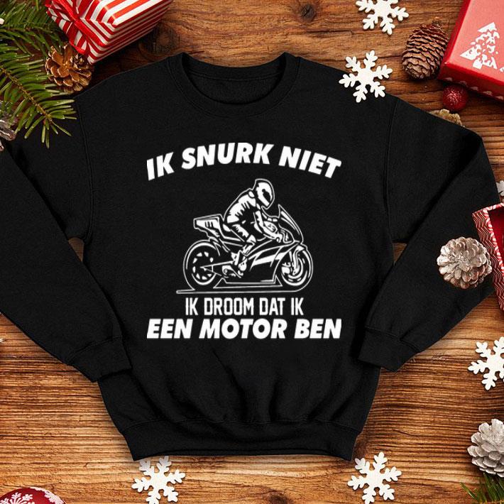Ik Snurk Niet Ik Droom Dat Ik Een Motor Ben shirt 2446f5a3 ik snurk niet ik droom dat ik een motor ben shirt 4 - Ik Snurk Niet Ik Droom Dat Ik Een Motor Ben shirt