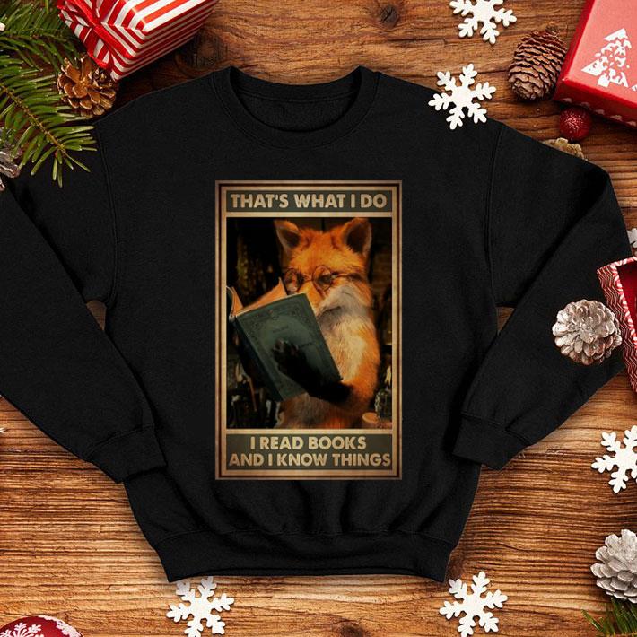 Fox That’s What I Do I Read Books And I Know Things shirt 12 Fox That’s What I Do I Read Books And I Know Things shirt