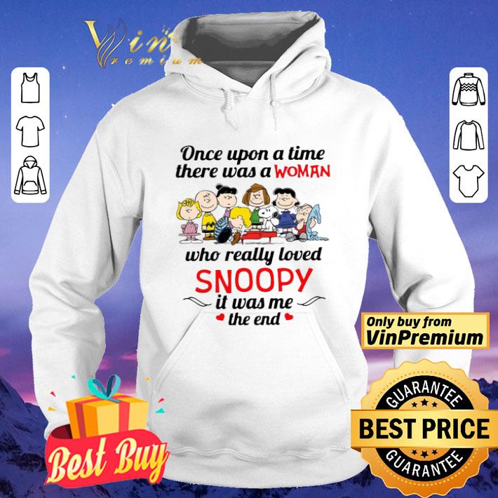2512f03c once upon a time there was a woman who really loved snoopy it was me the end shirt 4 - Once upon a time there was a Woman who really loved Snoopy it was me the end shirt