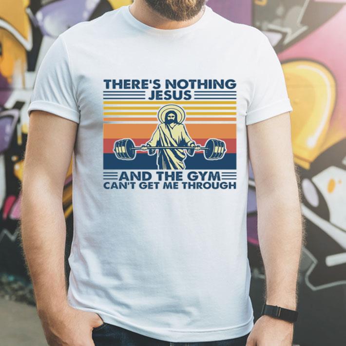 Vintage Jesus God There’s Nothing Jesus And The Gym Can’t Get Me Through shirt