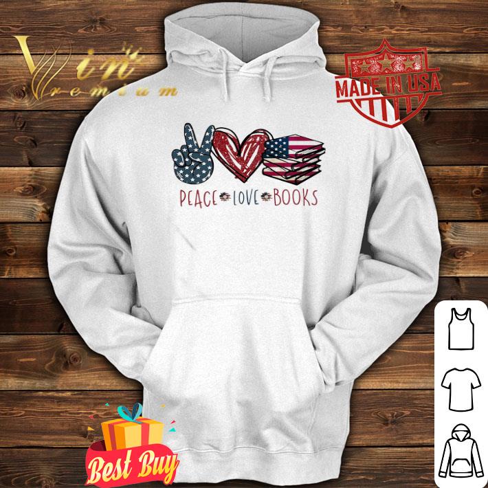 Peace Love Books American Flag 4th Of July Independence Day shirt