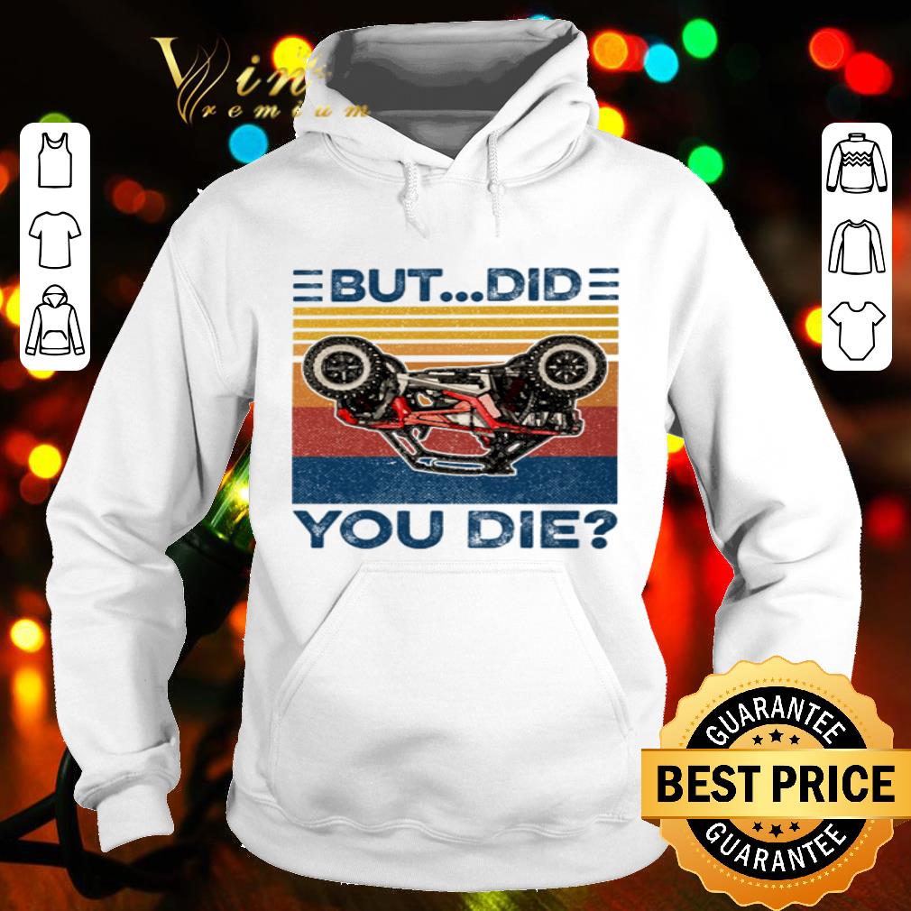 Polaris But Did You Die Vintage shirt