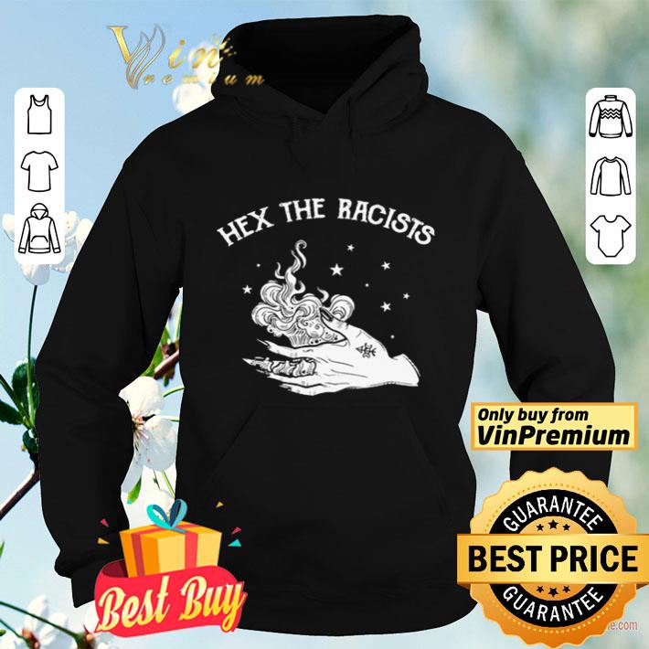 Hex the racists shirt 271b24ad hex the racists shirt 4 - Hex the racists shirt