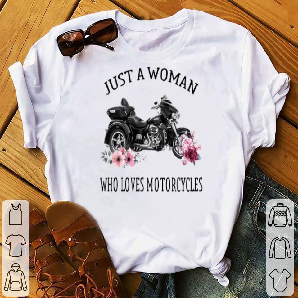 Just A Woman Who Loves Motorcycles Shirt