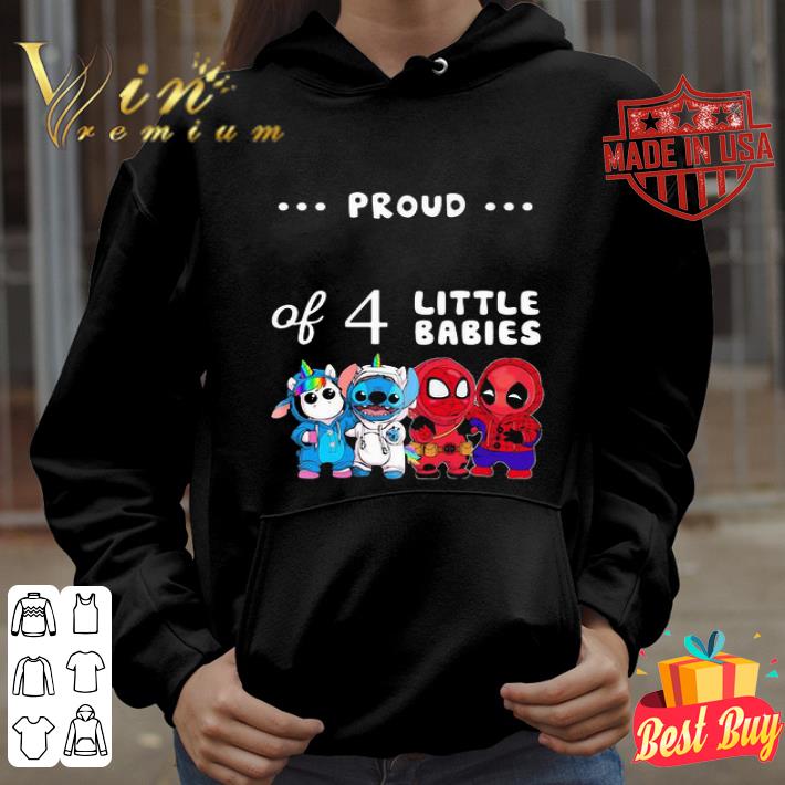 Proud Of 4 Little Babies Unicorn Stitch Spider Man And Deadpool shirt