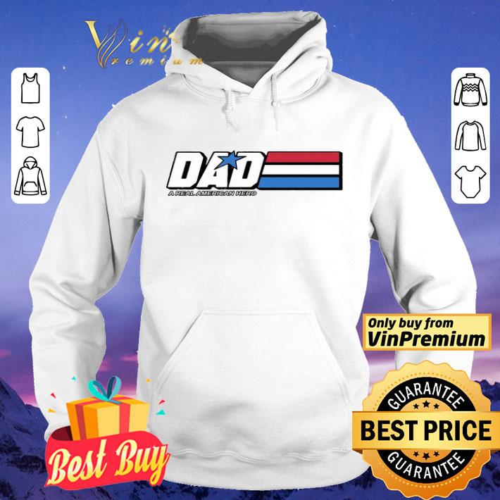 Dad A Real American Hero shirt 2a186663 dad a real american hero shirt 4 - Dad A Real American Hero shirt