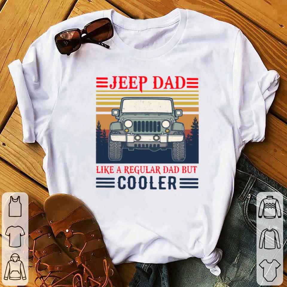 Jeep Dad Like A Regular Dad But Cooler Vintage Shirt 10 Jeep Dad Like A Regular Dad But Cooler Vintage Shirt