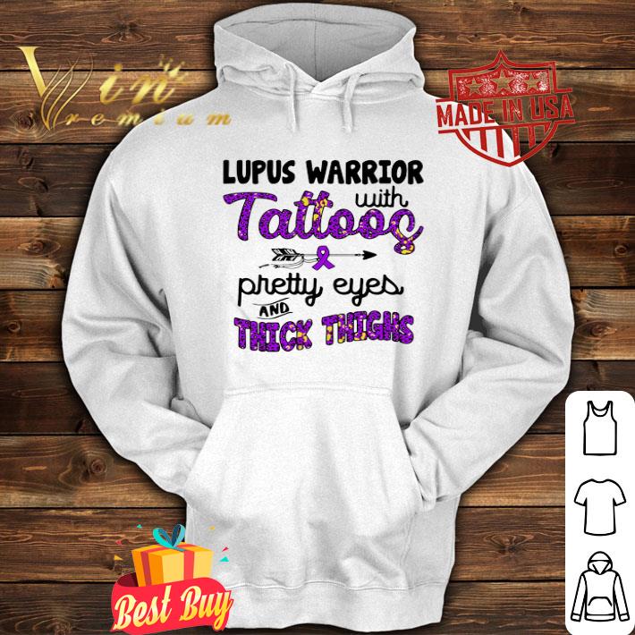 Lupus Warrior With Tattoos Pretty Eyes And Thick Thighs shirt
