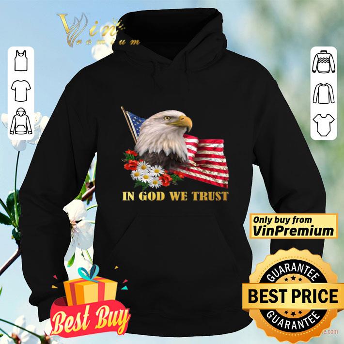 2bc8f433 eagle american flag in god we trust shirt 4 - Eagle American Flag In God We Trust shirt