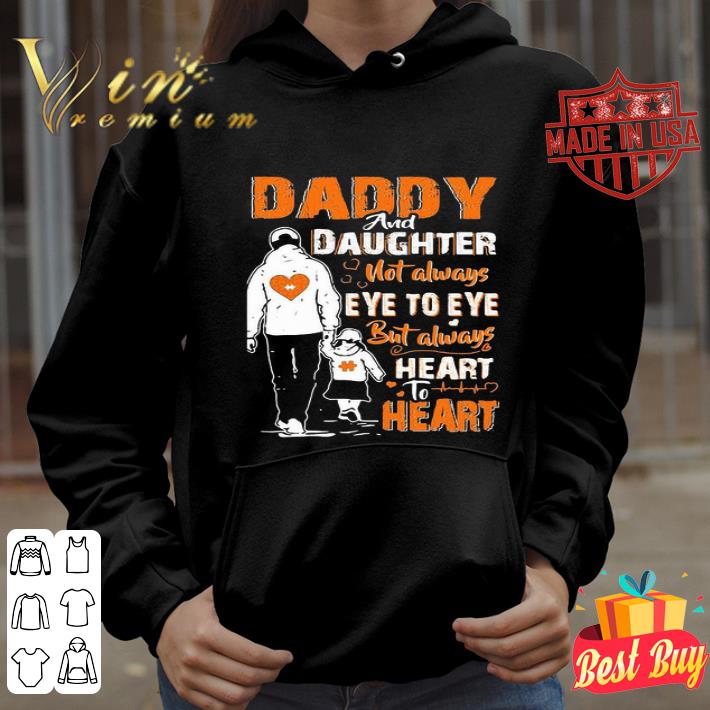2d88299c daddy and daughter not always eye to eye but always heart to heart shirt 4 - Daddy And Daughter Not Always Eye To Eye But Always Heart To Heart shirt