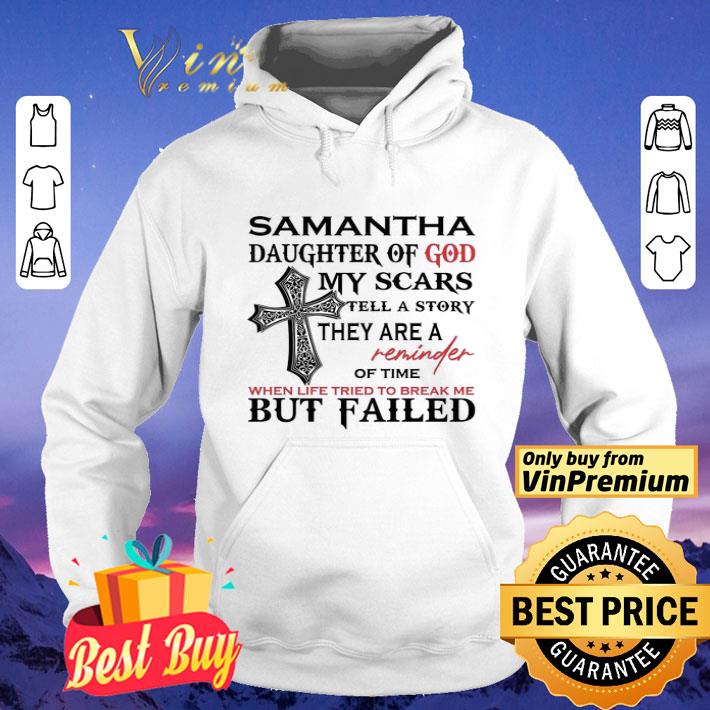 Samantha Daughter Of God My Scars Tell A Story They Are A Reminder shirt