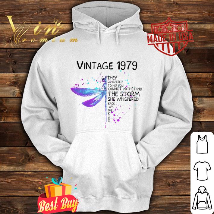 Dragonfly vintage 1979 they whispered to her you cannot withstand the storm shirt