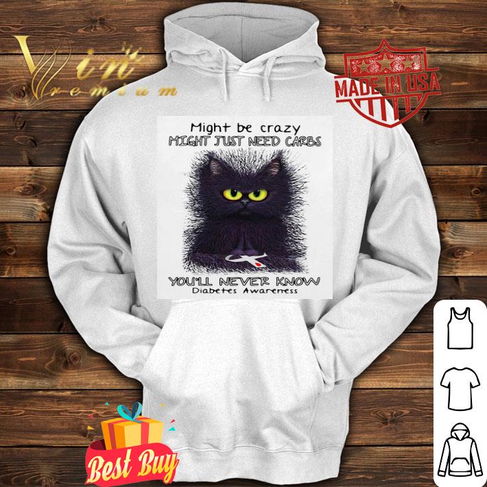 Black Cat Might Be Crazy Might Just Need Carbs Diabetes Awareness shirt 2ef231e3 black cat might be crazy might just need carbs diabetes awareness shirt 4 - Black Cat Might Be Crazy Might Just Need Carbs Diabetes Awareness shirt
