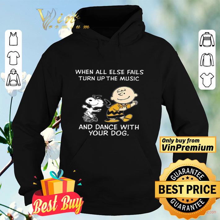 2f0ba93a snoopy and charlie when all else fails turn up the music and dance with shirt 4 - Snoopy And Charlie When All Else Fails Turn Up The Music And Dance With shirt