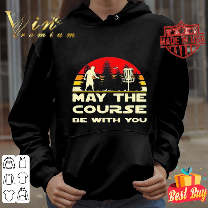 Disc Golf May The Course Be With You shirt