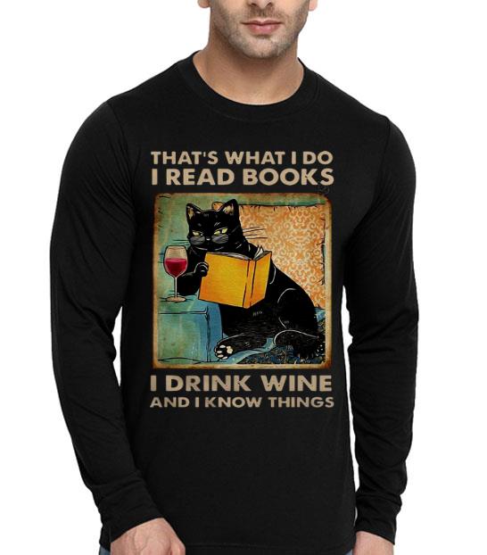 Black Cat That’s What I Do I Read Books I Drink Wine And I Know Things Shirt 10 Black Cat That’s What I Do I Read Books I Drink Wine And I Know Things Shirt