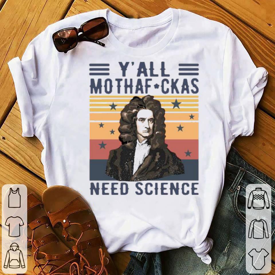 Y’all Mothafuckas Need Science Vintage Shirt 30e2e80e y all mothafuckas need science vintage shirt 4 - Y’all Mothafuckas Need Science Vintage Shirt