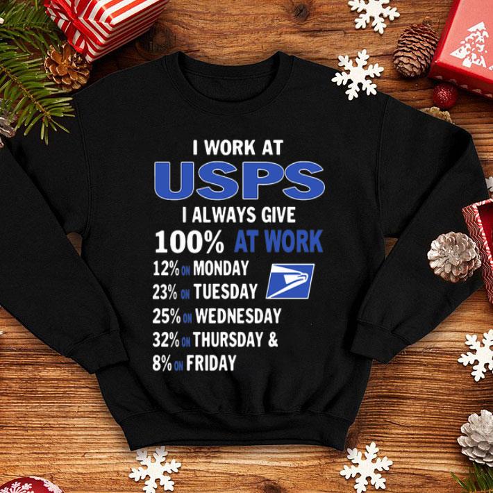 I Work At USPS I Always Give 100% At Work shirt 1 I Work At USPS I Always Give 100% At Work shirt