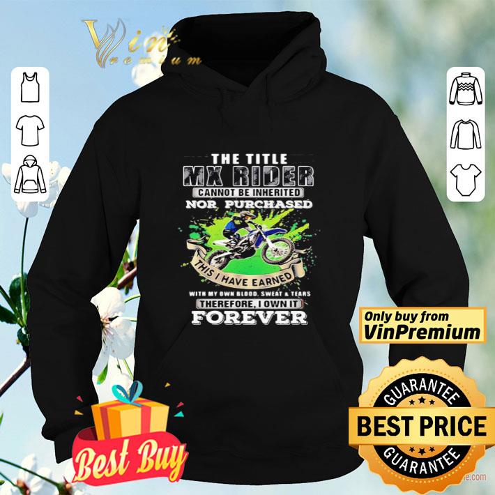 319a576f the title mx rider cannot be inherited nor purchases forever risky motorbike racing shirt 4 - The Title Mx Rider Cannot Be Inherited Nor Purchases Forever Risky Motorbike Racing shirt