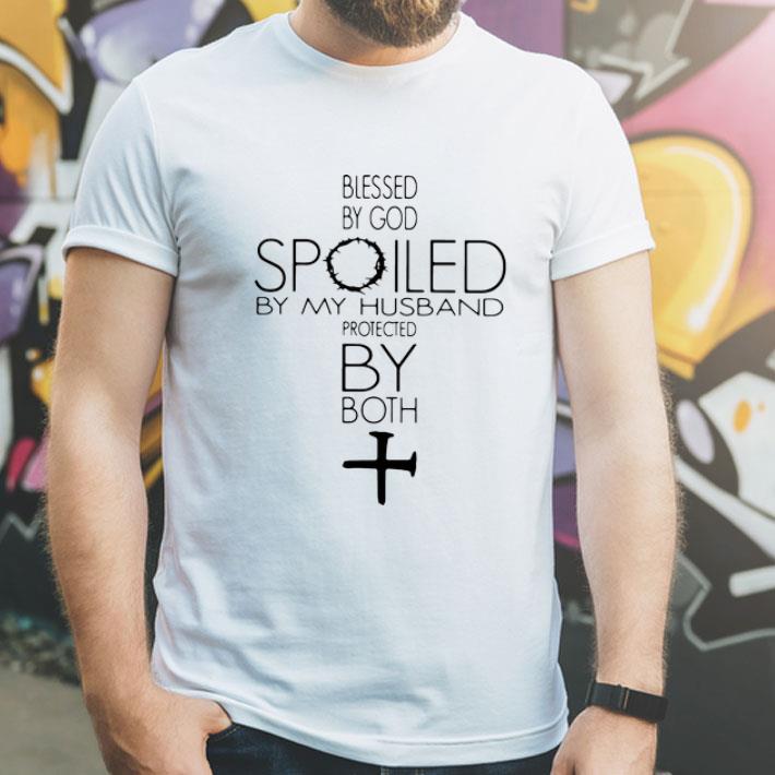 Blessed By God Spoiled By My Husband Protected By Both Jesus Cross shirt 1 Blessed By God Spoiled By My Husband Protected By Both Jesus Cross shirt