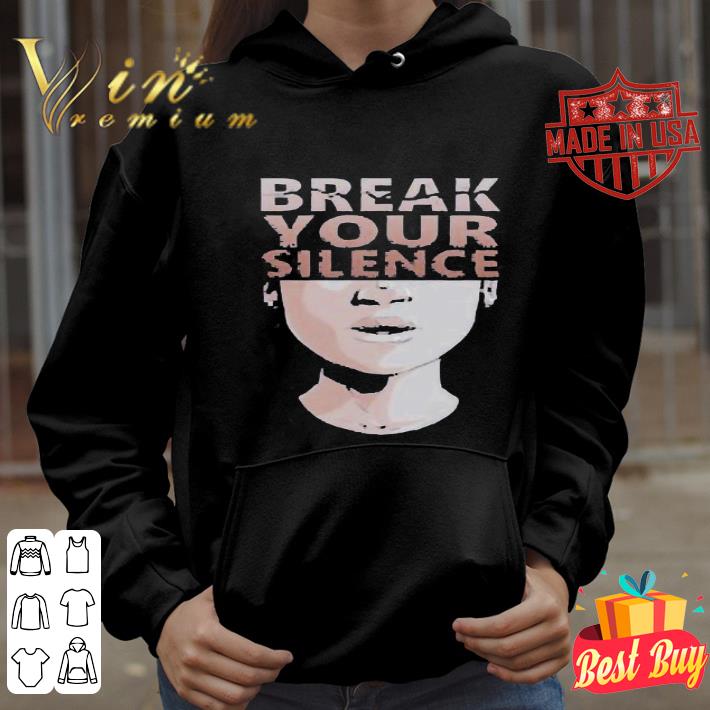 Break your silence Black Lives Matter shirt