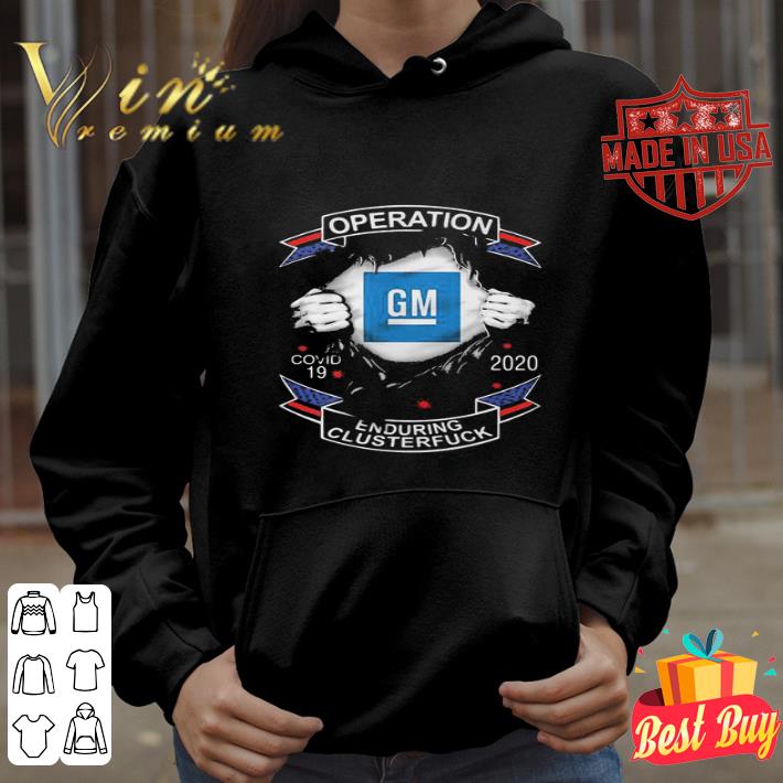 General Motors operation Covid-19 2020 enduring clusterfuck shirt
