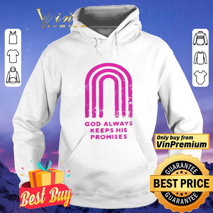 PRETTY GOD ALWAYS KEEPS HIS PROMISES shirt 3674a812 pretty god always keeps his promises shirt 4 - PRETTY GOD ALWAYS KEEPS HIS PROMISES shirt