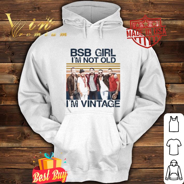 3674ef73 bsb band girl i m not old i m vintage shirt 4 - BSB Band Girl I’m Not Old I’m Vintage shirt