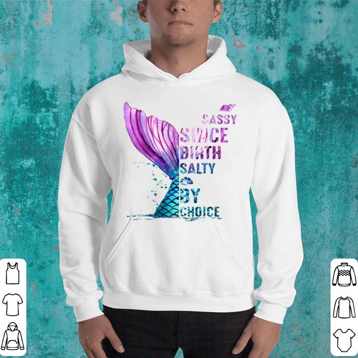 Mermaid Sassy Since Birth Salty By Choice Shirt 36ee9e24 mermaid sassy since birth salty by choice shirt 4 - Mermaid Sassy Since Birth Salty By Choice Shirt