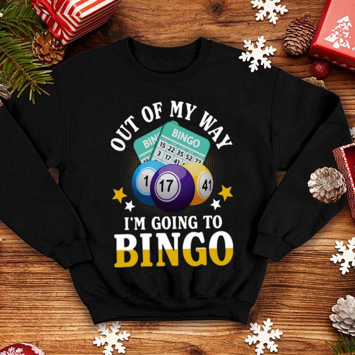 Out Of My Way I’m Going To Bingo shirt