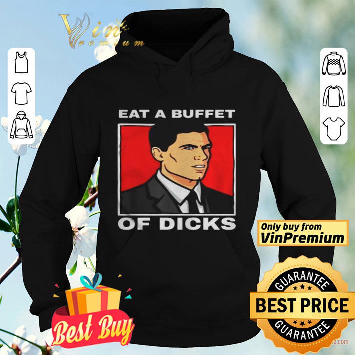 39736939 archer eat a buffet of dicks shirt 4 - Archer eat a buffet of dicks shirt