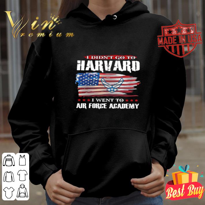 3bb0f114 i didn t go to harvard i went to air force academy american flag shirt 4 - I Didn’t Go To Harvard I Went To Air Force Academy American Flag shirt