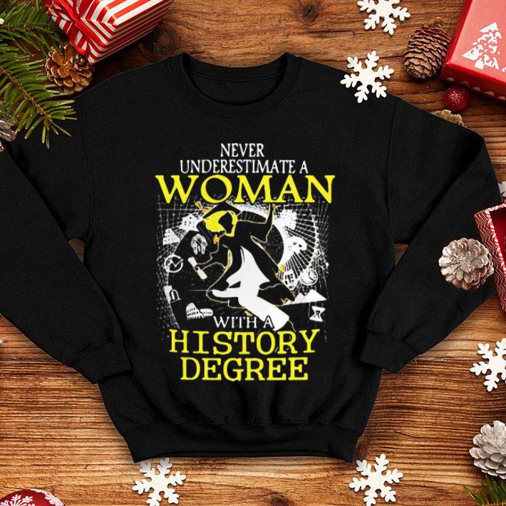 3bbfeac7 never underestimate a woman with a history degree shirt 4 - Never Underestimate A Woman With A History Degree shirt